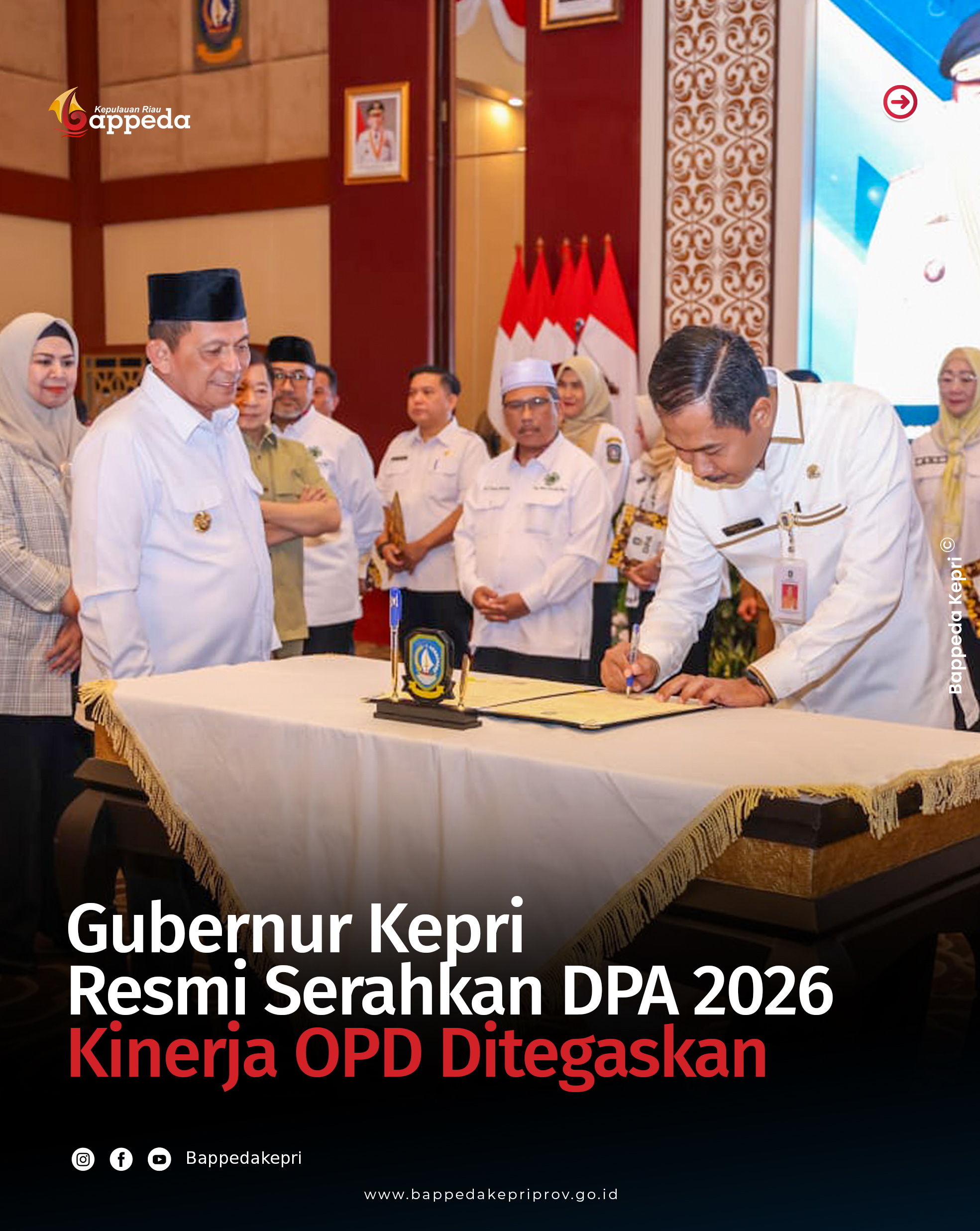 Penyerahan   Dokumen Pelaksanaan Anggaran (DPA) yang diserahkan secara langsung oleh Gubernur Kepulauan Ria