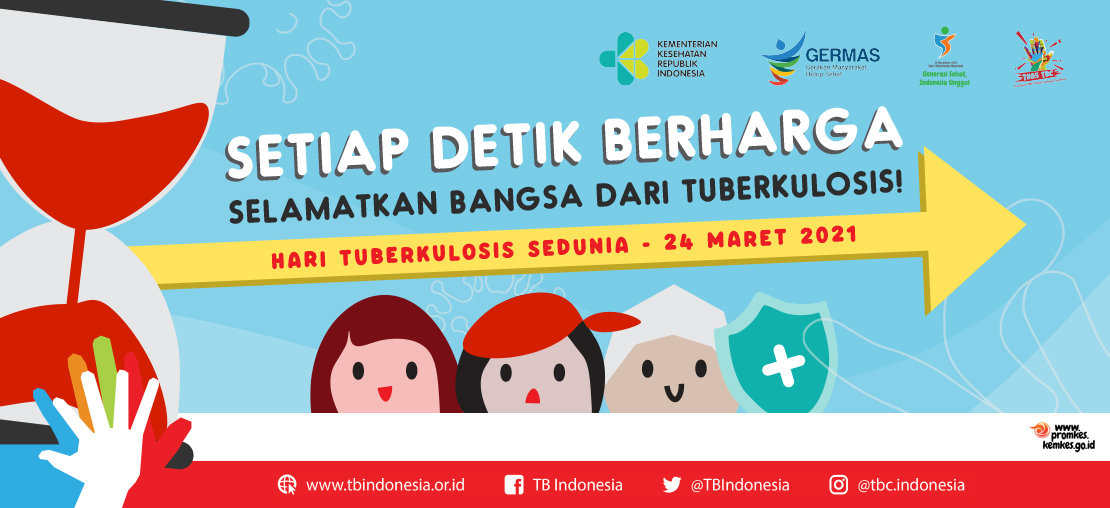 Setiap Detik Berharga, Selamatkan Bangsa Dari Tuberkolosis