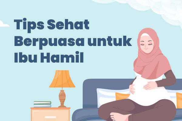 Tips Sehat Berpuasa Untuk Bumil