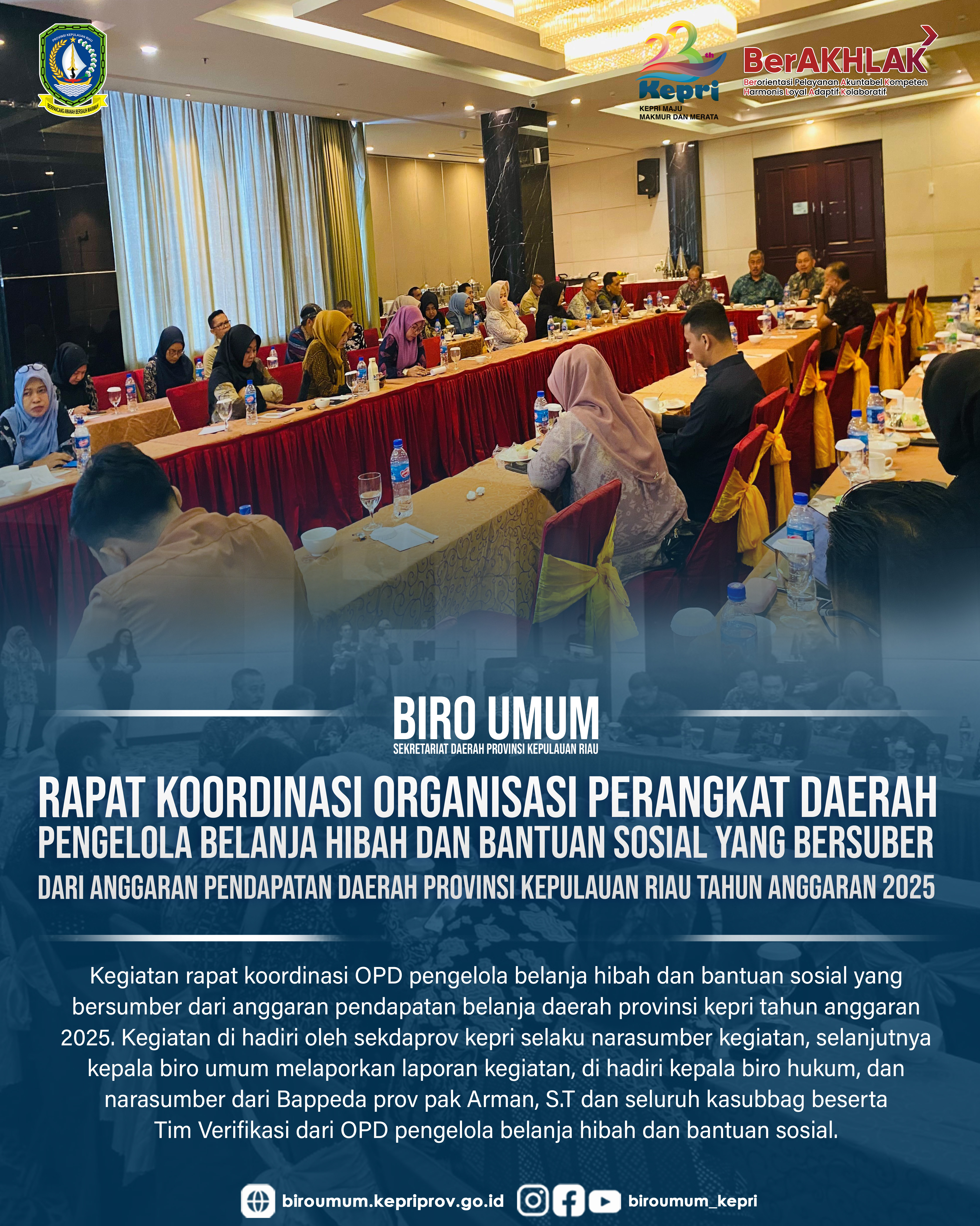 RAPAT KOORDINASI ORGANISASI PERANGKAT DAERAH PENGELOLA BELANJA HIBAH DAN BANTUAN SOSIAL YANG BERSUBER dari anggaran pendapatan daerah provinsi kepulauan riau tahun anggaran 2025