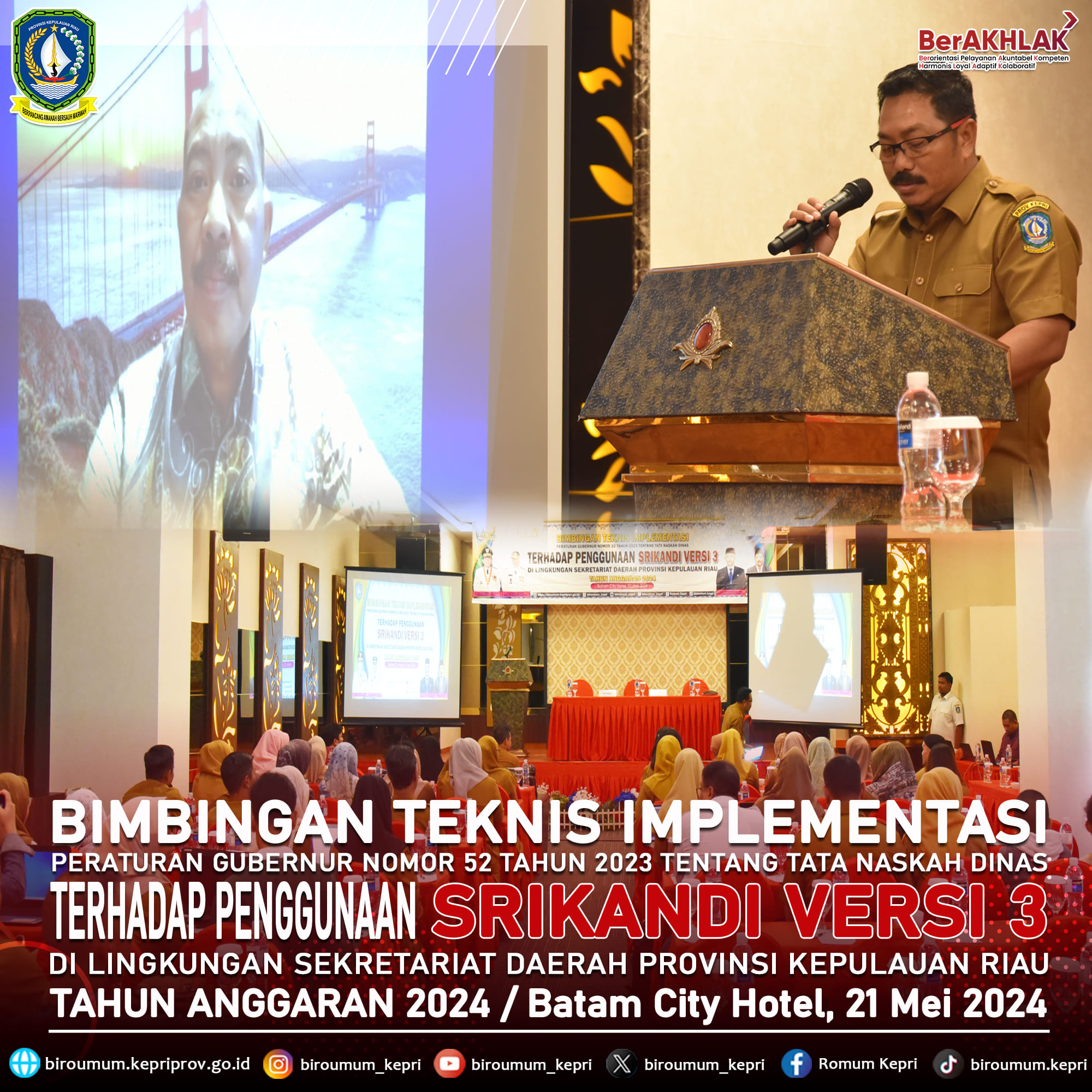 Bimbingan Teknis Implementasi Peraturan Gubernur Nomor 52 Tahun 2023 tentang tata naskah dinas Terhadap Penggunaan SRIKANDI VERSI 3 di Lingkungan Sekretariat Daerah Provinsi Kepulauan Riau tahun anggaran 2024