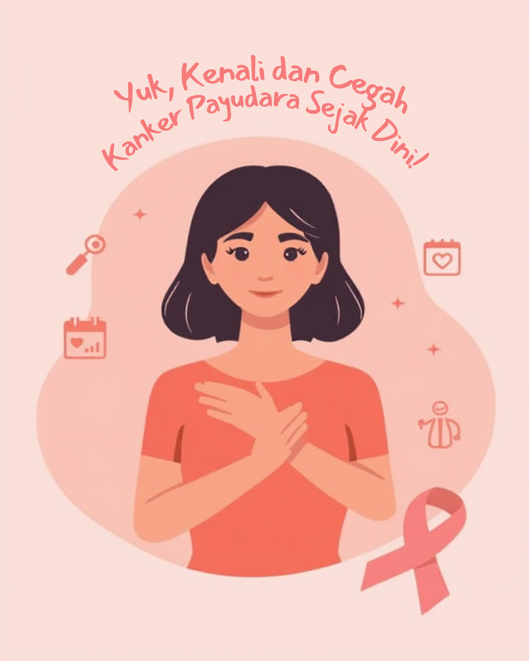 Yuk, Kenali dan Cegah Kanker Payudara Sejak Dini!