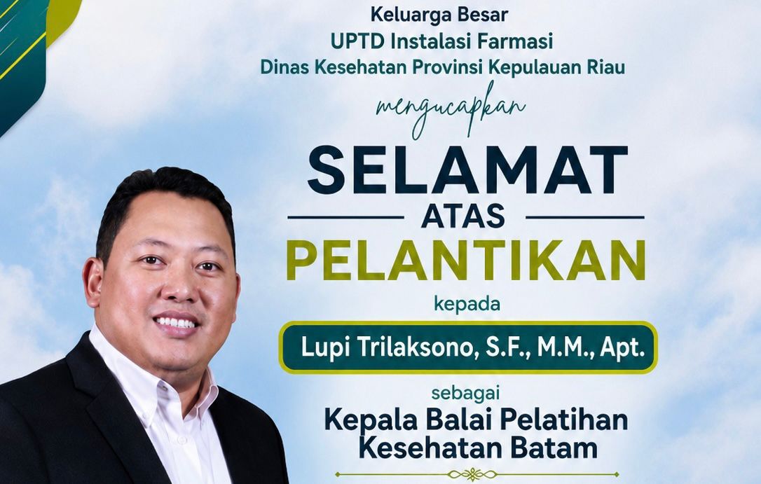 Selamat atas Pelantikan Kepala Balai Pelatihan Kesehatan Batam