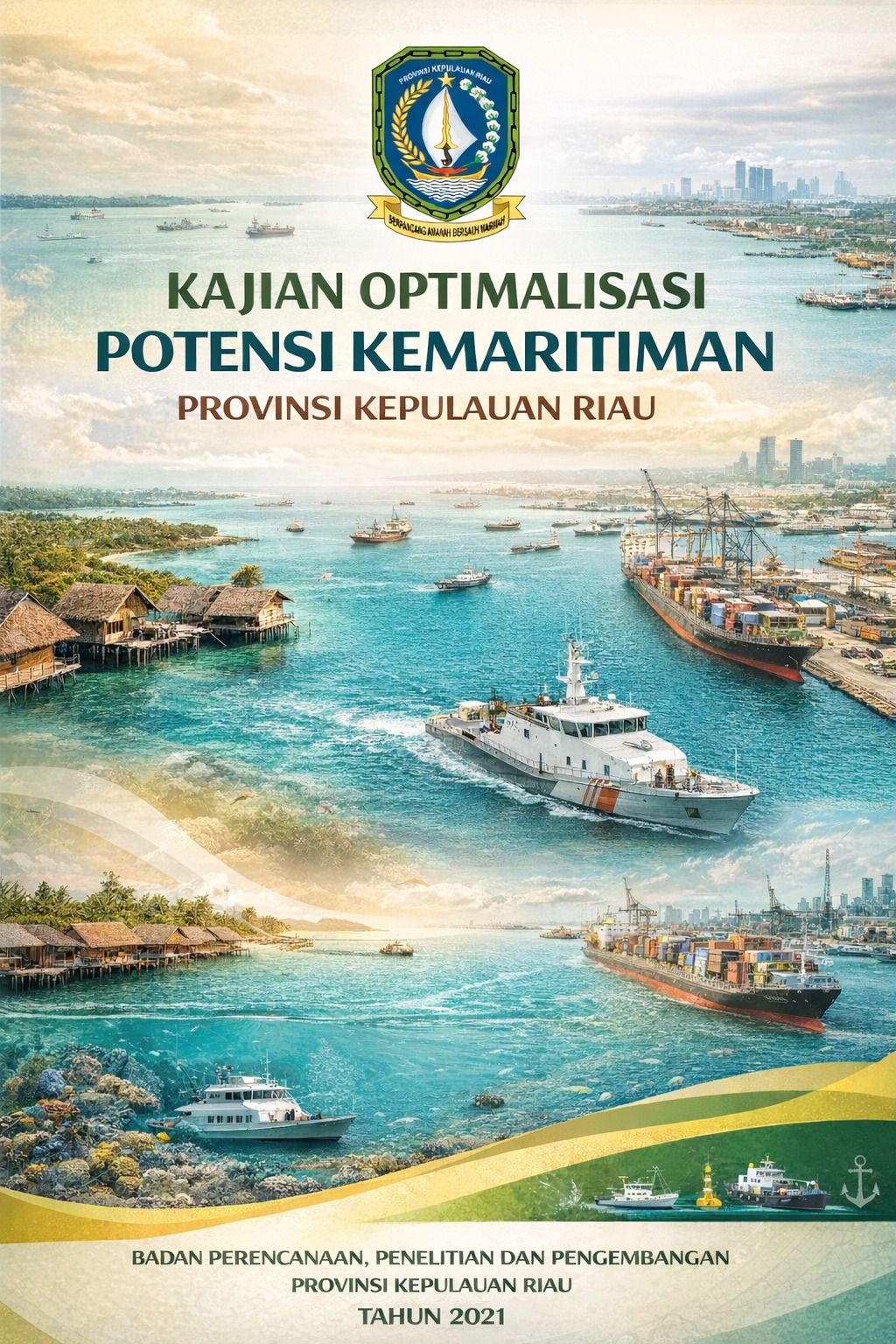 KAJIAN OPTIMALISASI POTENSI KEMARITIMAN PROVINSI KEPULAUAN RIAU