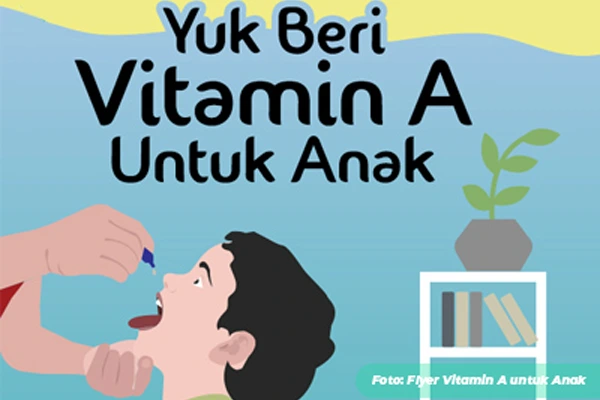 Pemberian Vitamin A di Posyandu diundur, Berikut Jadwal Terbarunya
