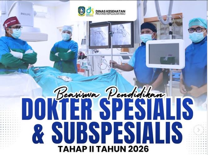Pemprov Kepri Buka Beasiswa Dokter Spesialis & Subspesialis Tahap II Tahun 2026