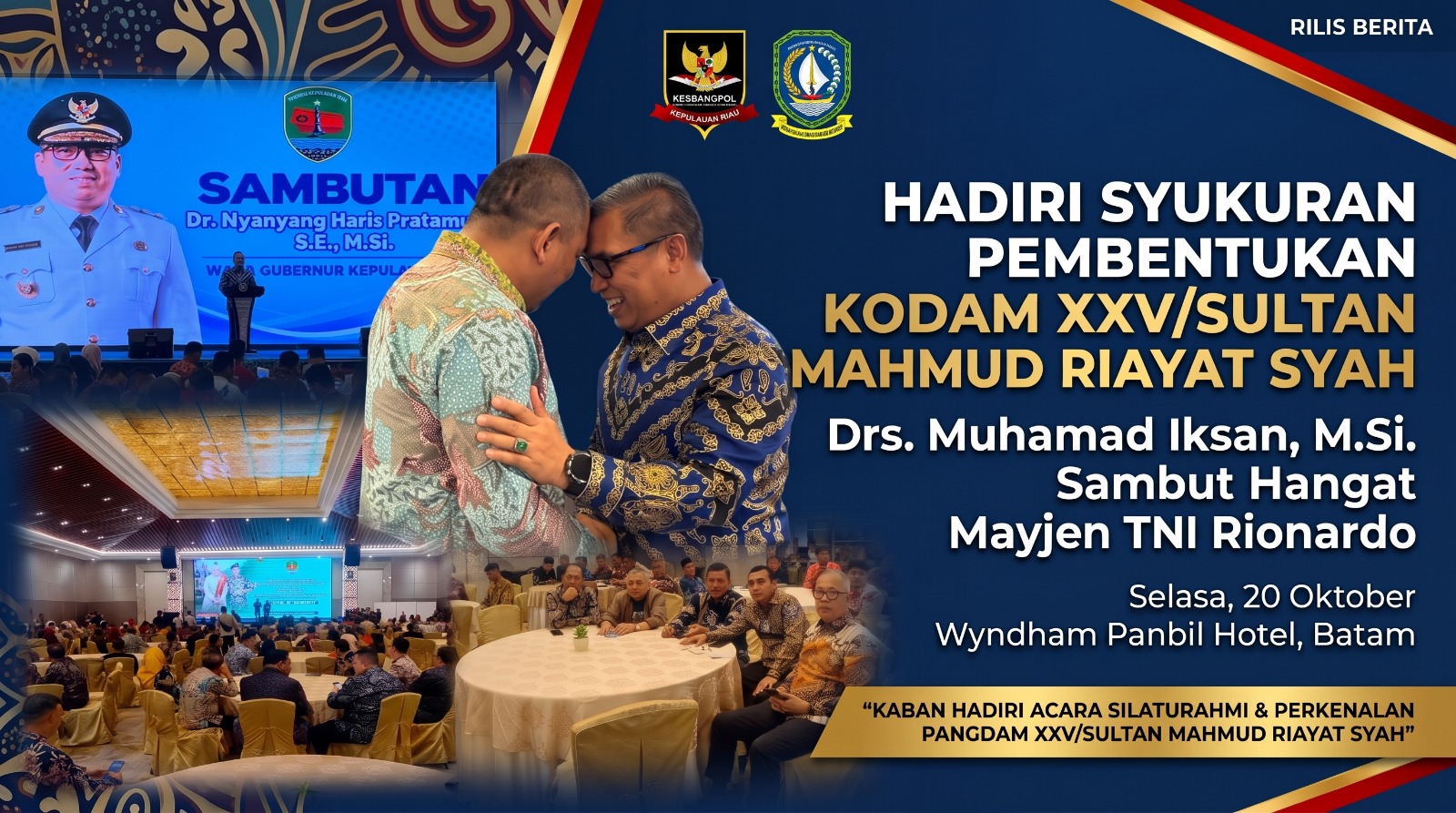 Hadiri Syukuran Pembentukan Kodam XXV/Sultan Mahmud Riayat Syah, Drs. Muhamad Iksan, M.Si. Sambut Hangat Mayjen TNI Rionardo